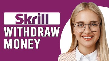 How To Withdraw Money From Skrill (How To Transfer Money From Skrill To Bank Account)