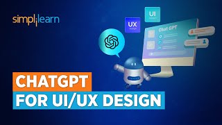 ChatGPT For UI UX Design | How To Use AI Art And ChatGPT To Create Web Designs | Simplilearn