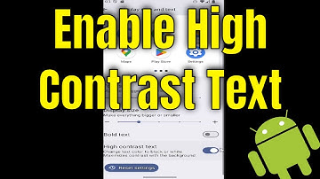 How to Enable High-Contrast Text on Android [2025]