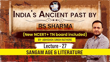 Ancient History l Sangam Age & Literature  | Lecture - 27 | Abhishek Singh | StudyIQ IAS English
