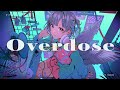 Overdose - なとり covered by 稀羽すう