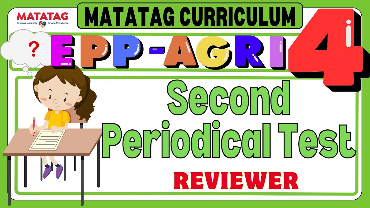 MATATAG EPP- AGRI 4 Grade 4 Quarter 2_ Second Periodical Test Reviewer ...