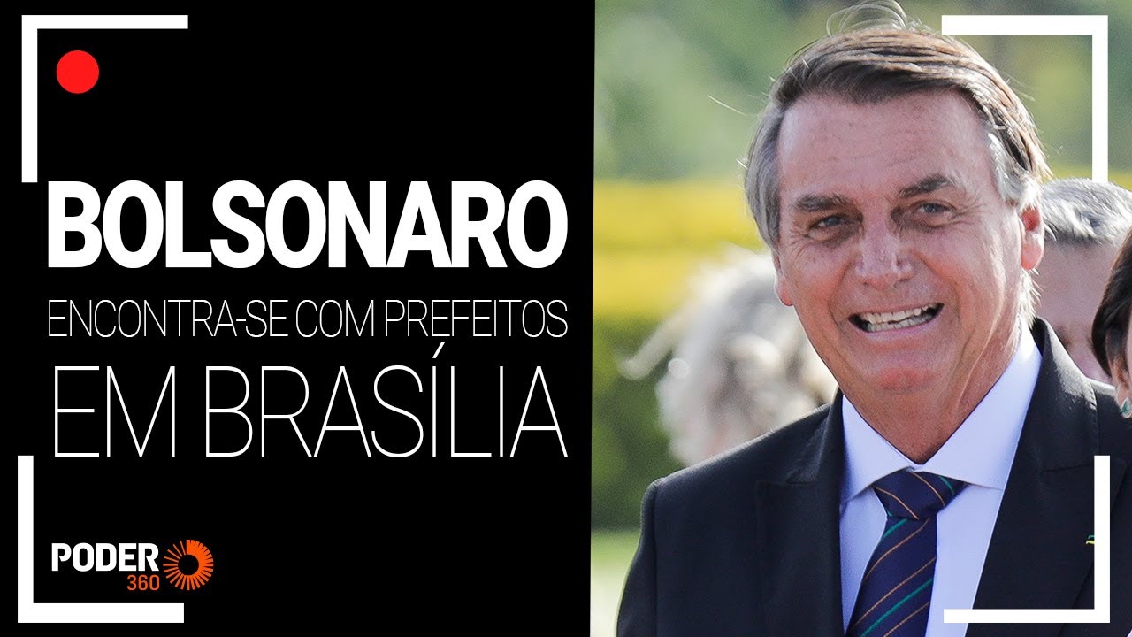 Ao vivo: Bolsonaro encontra prefeitos em Brasília