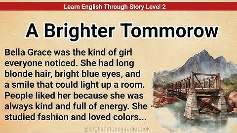 Learn English Through Story Level 2 | Graded Reader Level 2 | English Story | A Brighter Tomorrow 