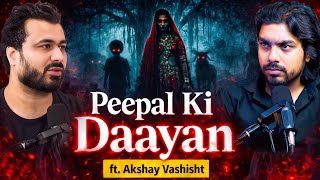 Real Horror Stories Chalawa Peepal Ki Chudail Ft Akshay Vashisht  horrorpodcast  Typ
