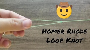 How to Tie Fishing Knot: The Homer Rhode Loop Knot, Loop Knot