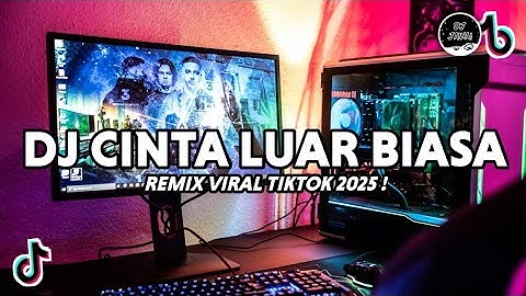 DJ CINTA LUAR BIASA YAYA NADILA FT ZINIDIN ZIDAN REMIX VIRAL TIKTOK FULL BASS TERBARU 2025