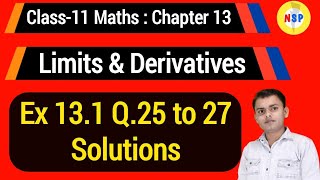 Ex 13.1 Q.25 26 & 27 Solutions | Limits and Derivatives | Calculus | Class 11 Maths | Nagendra sir |