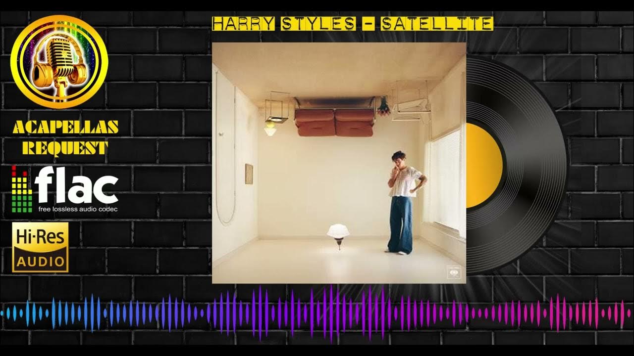 Harry Styles - Satellite High Quality Audio HQ FLAC Harry Styles - Satellite High Quality Audio HQ FLAC