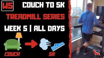 COUCH TO 5K | Week 5 All Workouts | Treadmill Follow Along!