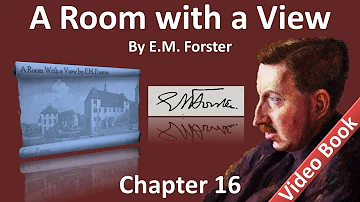 Chapter 16 - A Room with a View by E. M. Forster - Lying to George