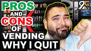 Why I QUIT My VENDING MACHINE BUSINESS and PROS and CONS