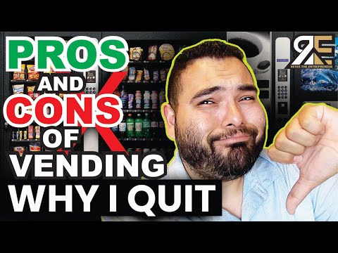 Why I QUIT My VENDING MACHINE BUSINESS And PROS And CONS