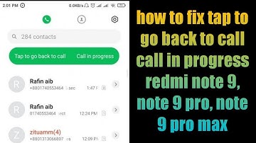 how to fix tap to go back to call call in progress redmi note 9, note 9 pro, note 9 pro max