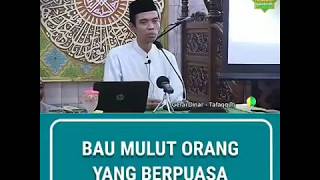 Bau mulut orang yang berpuasa - ceramah pendek ustadz abdul somad