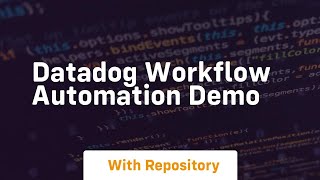 Datadog workflow automation demo