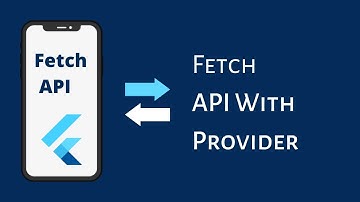 Flutter Tutorial - Fetch Api In Flutter