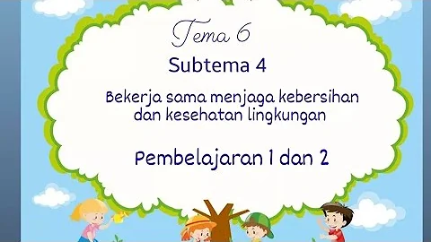 PB 1 dan 2 tema 6 subtema 4