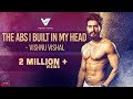 The abs i built in my head  vishnu vishal on fighting his inner demons  the transformation story