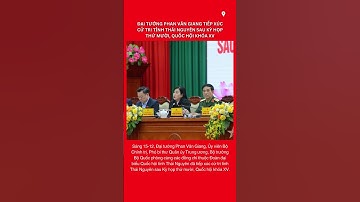 Đại tướng Phan Văn Giang tiếp xúc cử tri tỉnh Thái Nguyên sau Kỳ họp thứ mười, Quốc hội khóa XV