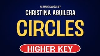 Christina Aguilera - Circles | Karaoke Higher Key