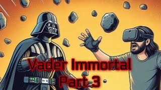 VADER IMMORTAL Part 3: Becoming Vader's Apprentice