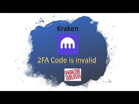 Kraken | 2FA Code Invalid, Can't Login to my Account - First time sign in