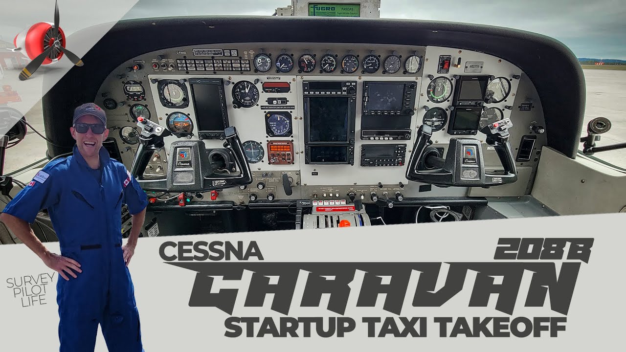 Cessna Caravan Startup Taxi Takeoff Survey Pilot YouTube