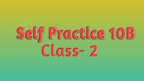 Self Practice 10B || Math || Class- 2 || By- Deepak Sir || VBSS