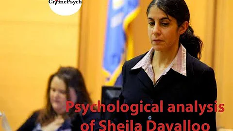 Psychological analysis of Sheila Davalloo