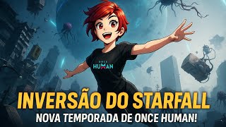 Once Human Inversão Do Starfall Nova Temporada Com Gravidade Zero E Live Dos Devs