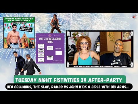 Tuesday Night Fistivities 29 After-Party: KB & Renato Talk Smith/Rock Oscars Slap & UFC Columbus