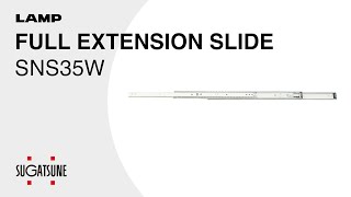 [QUICK DEMO] FULL EXTENSION SLIDE SNS35W - Sugatsune Global