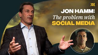 Jon Hamm explains why he dislikes social media platforms