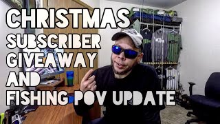 ***CLOSED*** Christmas Subscriber Giveaway And Fishing POV Update by Fishing POV 430 views 6 years ago 8 minutes, 30 seconds