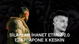 Silahlar İhanet Etmez 2.0 - Era7Capone X Keskin (Prod. By. Miran7)