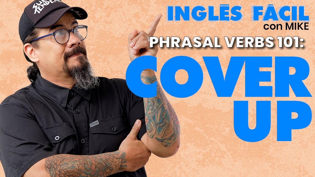 Cómo usar el verbo frasal COVER UP en inglés con ejemplos YouTube
