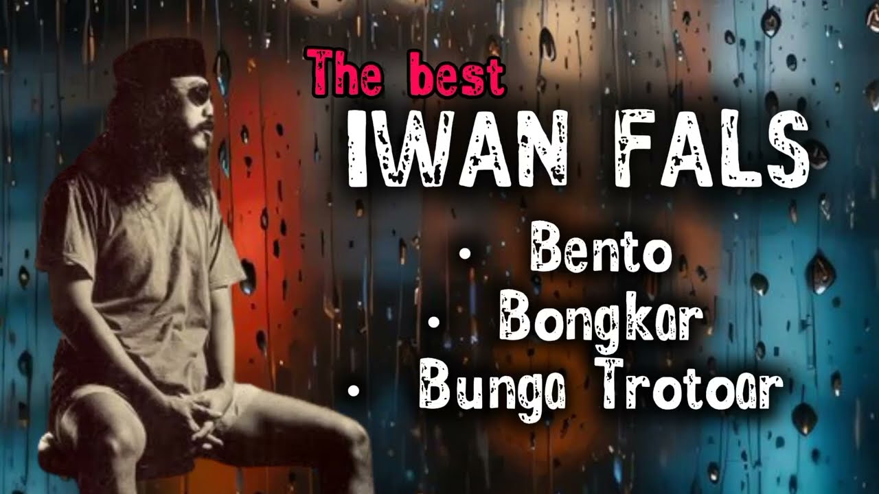 IWAN FALS – Bento, Bongkar & Bunga Trotoar | Lagu Kritik Sosial Sepanjang Masa