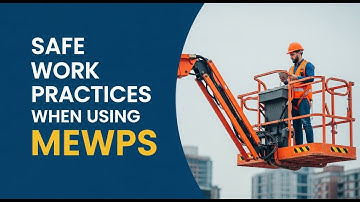 Mobile Elevating Work Platform MEWP Safety