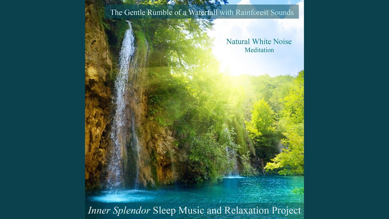 The Gentle Rumble of a Waterfall - The Natural Sleep Aid