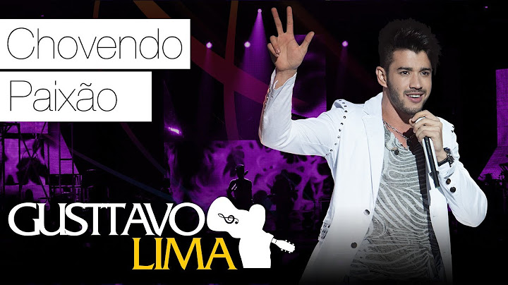 Gusttavo Lima - Chovendo Paixão - [DVD Ao Vivo Em São Paulo] (Clipe Oficial)