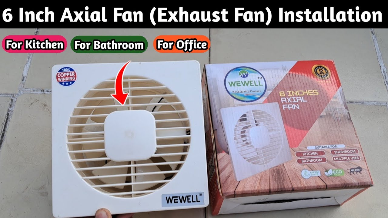 "6 inch Axial Fan (Exhaust Fan) Installation ||Small Size Exhaust Fan For Kitchen, Bathroom & Office