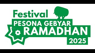 FESTIVAL PESONA GEBYAR RAMADHAN 2025 