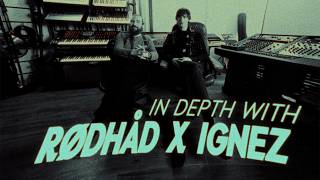 Rødhåd & Ignez | In Depth With