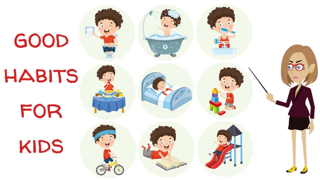 Good Habits for Kids. Good Habits. How to be good children