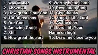 CHRISTIAN SONGS INSTRUMENTAL PLAYLIST COLLECTION 2020