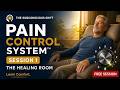 The Healing Room | Session 1 of 4 | Pain Control System