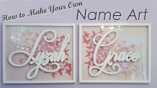 How To Make Nursery Name Art