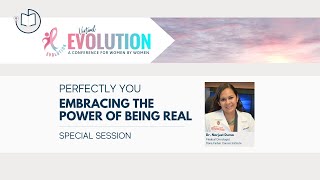 2021 Evolution | Perfectly You: Embracing the Power of Being Real