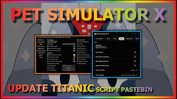 PET SIMULATOR X Script Pastebin 2022 AUTO FARM | HATCH NEW EGG | CONVERT | CANDY CANE [🎅 TITANIC]